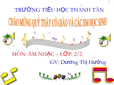 Bài giảng Âm nhạc Lớp 2 - Học bài hát: Chiến sĩ tí hon - Dương Thị Hường