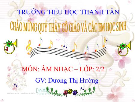 Bài giảng Âm nhạc Lớp 2 - Học bài hát: Trên con đường đến trường - Dương Thị Hường