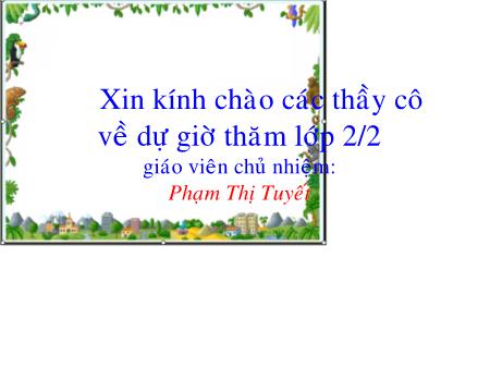 Bài giảng môn Tiếng việt Lớp 2 - Luyện từ và câu - Bài: Từ chỉ hoạt động, trạng thái. Dấu phẩy - Phạm Thị Tuyết