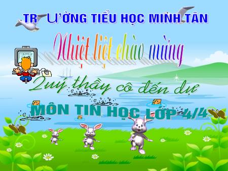 Bài giảng môn Tin học Lớp 4 - Bài 5: Vẽ tự do bằng cọ vẽ, bút chì - Trường Tiểu học Minh Tân