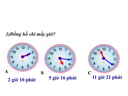 Bài giảng môn Toán Lớp 3 - Bài: Thực hành xem đồng hồ