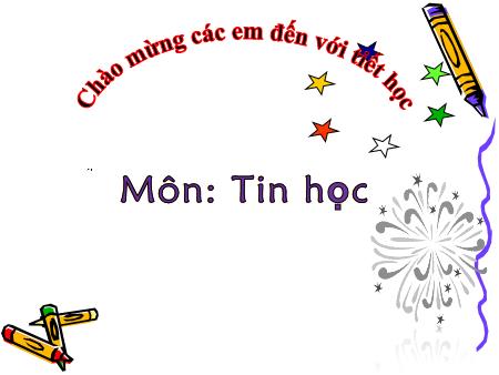 Ài giảng Tin học Lớp 3 - Bài 2: Thông tin xung quanh ta - Năm học 2016-2017