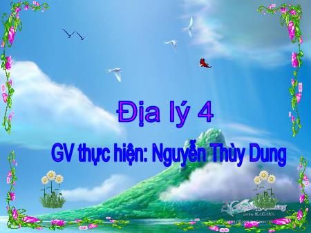 Bài giảng môn Địa lí Lớp 4 - Bài 28: Thành phố Đà Nẵng - Năm học 2016-2017 - Nguyễn Thùy Dung