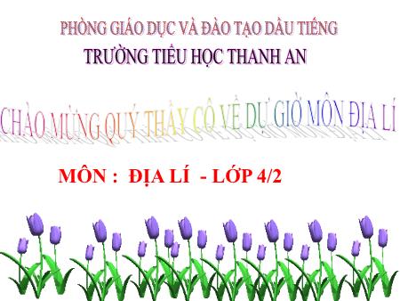Bài giảng môn Địa lí Lớp 4 - Bài: Hoạt động sản xuất của người dân ở Tây Nguyên (Tiếp theo) - Năm học 2019-2020