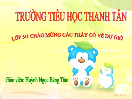 Bài giảng môn Địa lí Lớp 5 - Bài 14: Giao thông vận tải - Huỳnh Ngọc Băng Tâm