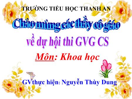 Bài giảng môn Khoa học Lớp 4 - Bài: Phòng bệnh béo phì - Năm học 2017-2018 - Nguyễn Thùy Dung