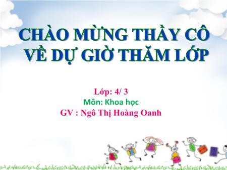 Bài giảng môn Khoa học Lớp 4 - Bài: Phòng bệnh béo phì - Năm học 2017-2018 - Ngô Thị Hoàng Oanh