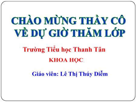 Bài giảng môn Khoa học Lớp 4 - Bài: Phòng bệnh béo phì - Năm học 2017-2018 - Lê Thị Thúy Diễm