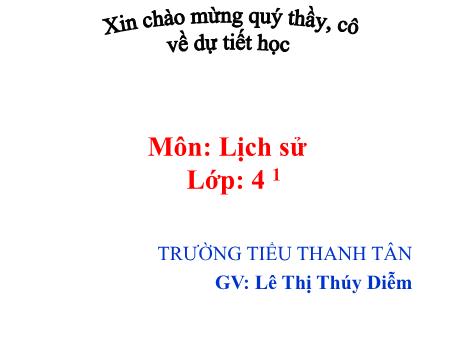 Bài giảng môn Lịch sử Lớp 4 - Bà 18: Trường học thời Hậu Lê - Năm học 2015-2016 - Lê Thị Thúy Diễm