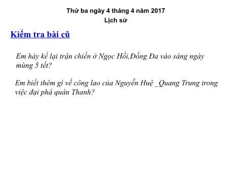 Bài giảng môn Lịch sử Lớp 4 - Bài: Những chính sách về kinh tế và văn hóa của vua Quang Trung - Năm học 2016-2017
