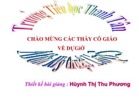 Bài giảng môn Mĩ thuật Lớp 5 - Bài 10: Vẽ trang trí. Trang trí đối xứng qua trục - Năm học 2014-2015 - Hùynh Thị Thu Phương