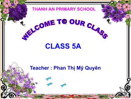 Bài giảng môn Tiếng anh Lớp 5 - Unit 2: My Things (Cont) - Năm học 2015-2016 - Phan Thị Mỹ Quyên