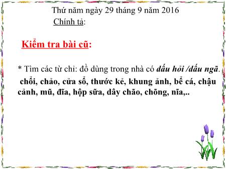 Bài giảng môn Tiếng Việt Lớp 4 - Chính tả - Bài: Truyện cổ nước mình. - Năm học 2016-2017