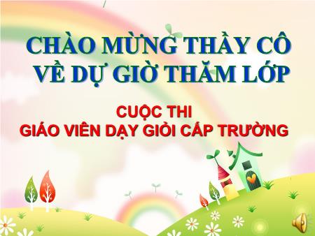 Bài giảng môn Tiếng Việt Lớp 4 - Tập đọc - Bài: Nếu chúng mình có phép lạ - Năm học 2018-2019 - Ngô Thị Hoàng Oanh