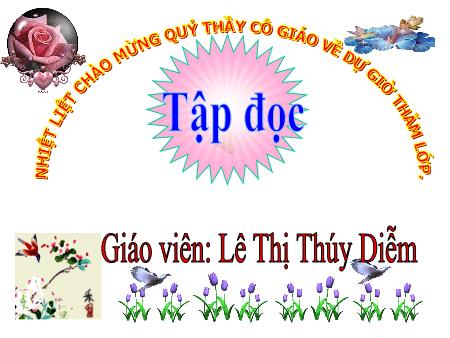 Bài giảng môn Tiếng Việt Lớp 4 - Tập đọc: Thắng biển - Năm học 2017-2018 - Lê Thị Thúy Diễm