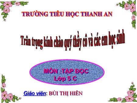 Bài giảng môn Tiếng Việt Lớp 5 - Tập đọc - Bài: Ca dao về lao động sản xuất - Năm học 2014-2015 - Bùi Thị Hiên