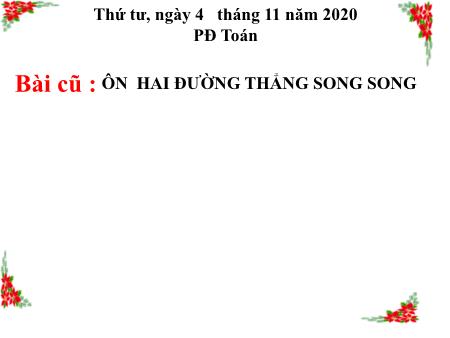 Bài giảng môn Toán Khối 4 - Bài: Luyện tập - Năm học 2020-2021