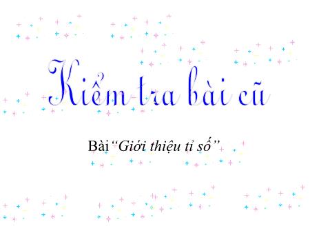 Bài giảng môn Toán Khối 4 - Bài: Tìm hai số khi biết hiệu và tỉ số của hai số đó - Năm học 2017-2018
