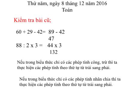 Bài giảng môn Toán Lớp 3 - Bài: Tính giá trị của biểu thức (tiếp theo) - Năm học 2016-2017