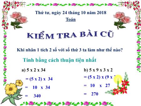 Bài giảng môn Toán Lớp 4 - Bài: Nhân với số có tận cùng là chữ số 0 - Năm học 2018-2019