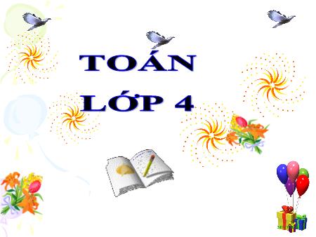 Bài giảng môn Toán Lớp 4 - Bài: Ôn tập: Tìm số trung bình cộng - Năm học 2019-2020
