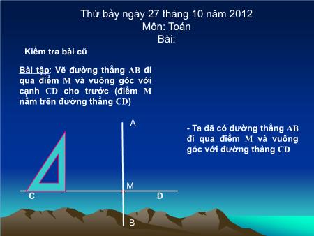 Bài giảng môn Toán Lớp 4 - Bài: Thực hành vẽ hình chữ nhật, hình vuông