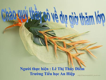 Bài giảng môn Toán Lớp 4 - Bài: Tìm phân số của một số - Năm học 2016-2017 - Lê Thị Thúy Diễm