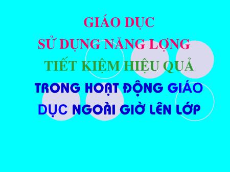 Bài giảng Sử dụng năng lượng tiết kiệm, hiệu quả