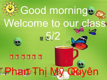 Bài giảng Tiếng anh Lớp 5 - Unit 2: My things - Năm học 2018-2019 - Phan Thị Mỹ Quyên