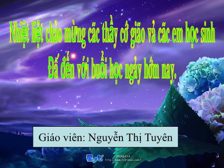Bài giảng Tiếng Việt Lớp 1 - Học vần - Bài: Om-am - Nguyễn Thị Tuyên