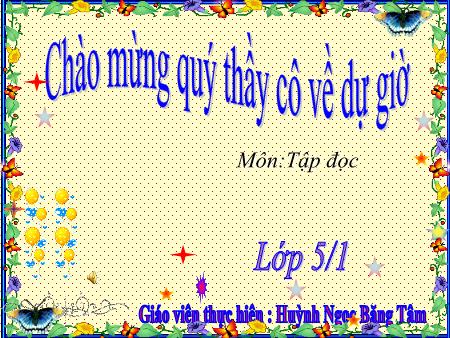 Bài giảng Tiếng Việt Lớp 5 - Chính tả: Những con sếu bằng giấy - Năm học 2014-2015 - Huỳnh Ngọc Băng Tâm