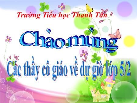 Bài giảng Tiếng Việt Lớp 5 - Ôn giữa học kì I (tiết 4) - Năm học 2016-2017 Bài giảng Tiếng Việt Lớp 5 - Ôn giữa học kì I (tiết 4) - Năm học 2016-2017