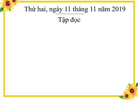 Bài giảng Tiếng Việt Lớp 5 - Tập đọc: Người gác rừng tí hon - Năm học 2019-2020 Bài giảng Tiếng Việt Lớp 5 - Tập đọc: Người gác rừng tí hon - Năm học 2019-2020