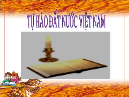 Bài giảng Tìm hiểu về Đất Nước và con Người Việt Nam