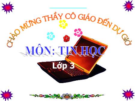 Bài giảng Tin học Lớp 3 - Bài 2: Chữ hoa