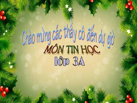 Bài giảng Tin học Lớp 3 - Bài 6: Luyện gõ ( thực hành) - Năm học 2016-2017