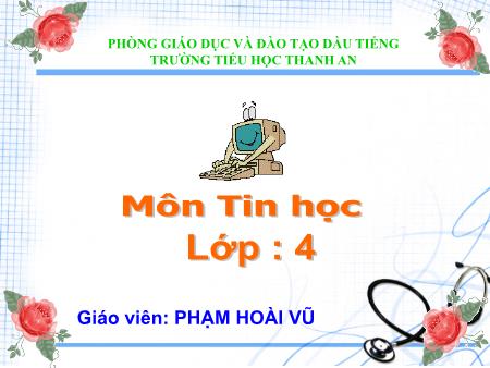 Bài giảng Tin học Lớp 4 - Bài 1: Những gì em đã biết