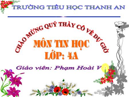Bài giảng Tin học Lớp 4 - Bài 2: Vẽ hình chữ nhật, hình vuông - Năm học 2016-2017 - Phạm Hoài Vũ