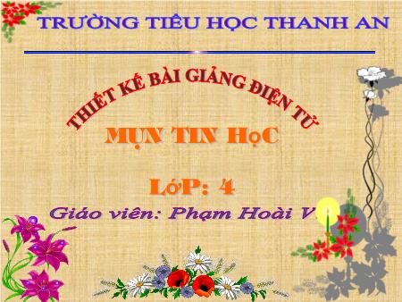 Bài giảng Tin học Lớp 4 - Bài 3: Tập thể thao với trò chơi Golf - Năm học 2016-2017 - Phạm Hoài Vũ