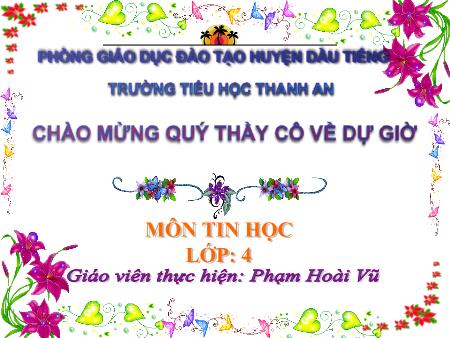 Bài giảng Tin học Lớp 4 - Bài 4: Sao chép màu - Năm học 2018-2019 - Phạm Hoài Vũ