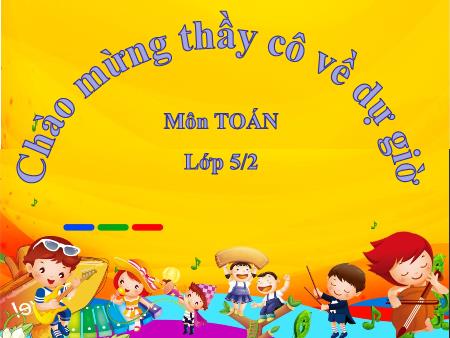 Bài giảng Toán Lớp 5 - Bài: Hình hộp chữ nhật. Hình lập phương - Năm học 2019-2020
