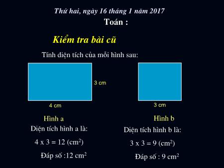 Bài giảng Toán Lớp 5 - Bài: Luyện tập về tính diện tích - Năm học 2016-2017