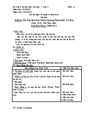 Giáo án môn Âm nhạc Lớp 4 - Tuần 11 - Tiết 11: Ôn tập bài hát: Khăn quàng thắm mãi vai em - Năm học 2014-2015 - Dương Thị Hường