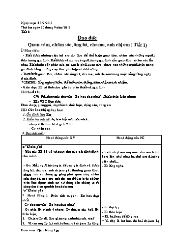 Giáo án môn Đạo Đức Lớp 1 - Tiết 6 - Bài: Quan tâm, chăm sóc ông bà, cha mẹ, anh chị em (Tiết 1) - Đặng Hồng Lập Giáo án môn Đạo Đức Lớp 1 - Tiết 6 - Bài: Quan tâm, chăm sóc ông bà, cha mẹ, anh chị em (Tiết 1) - Đặng Hồng Lập