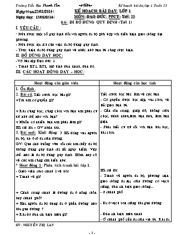 Giáo án môn Đạo Đức Lớp 1 - Tuần 23 - Bài: Đi bộ đúng quy định (Tiết 1) - Nguyễn Thị Lan Giáo án môn Đạo Đức Lớp 1 - Tuần 23 - Bài: Đi bộ đúng quy định (Tiết 1) - Nguyễn Thị Lan