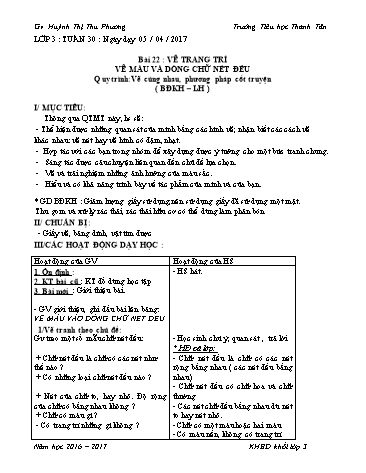 Giáo án môn Mĩ thuật Lớp 3 - Tuần 30 - Bài 22: Vẽ trang trí. Vẽ màu và dòng chữ nét đều - Năm học 2016-2017 - Huỳnh Thị Thu Phương