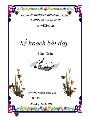 Giáo án môn Toán Khối 3 - Bài: Giảm đi một số lần - Năm học 2018-2019 - Nguyễn Ngọc Yêm