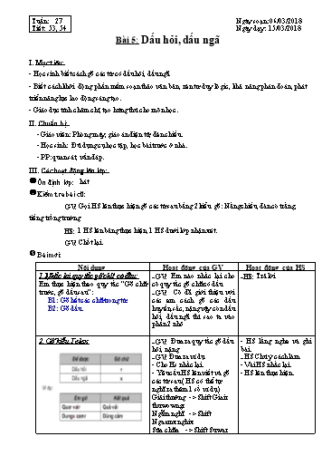 Giáo án Tin học Lớp 3 - Tuần 27 - Bài 5: Dấu hỏi, dấu ngã - Năm học 2017-2018
