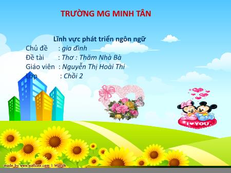 Bài giảng mầm non Lớp Chồi - Chủ đề: Gia đình - Đề tài: Thơ Thăm nhà Bà - Nguyễn Thị Hoài Thi