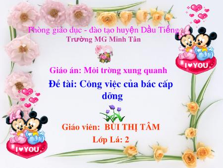 Bài giảng mầm non Lớp Lá - Đề tài: Công việc của bác cấp dưỡng - Bùi Thị Tâm